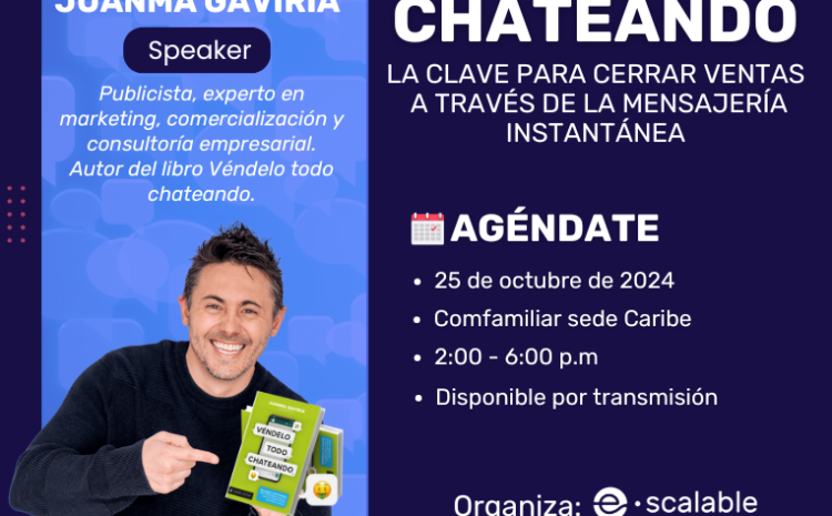  Workshop “Véndelo Todo Chateando: La Clave para Cerrar Ventas a través de la Mensajería Instantánea”.